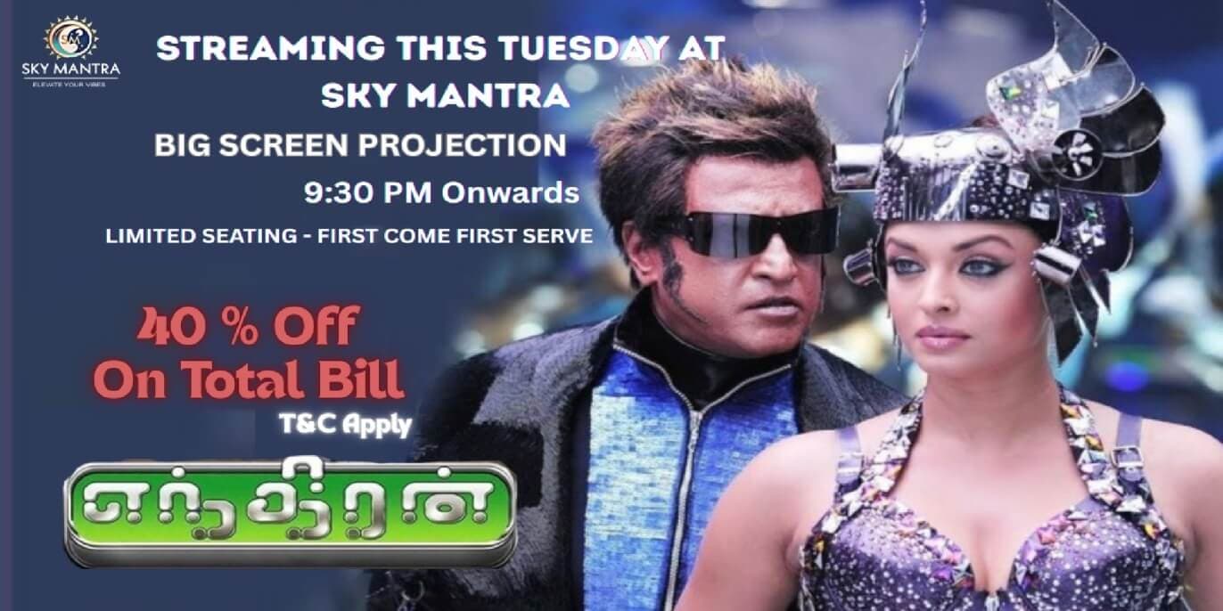 Live Streaming Of Enthiran At Sky Mantra