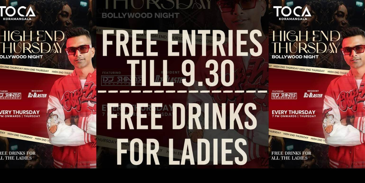 High End Thursday | Toca Kormangala