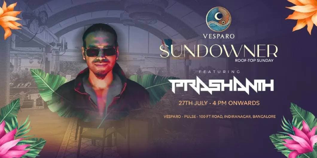 Sundowner Rooftop Sunday Ft Prashanth