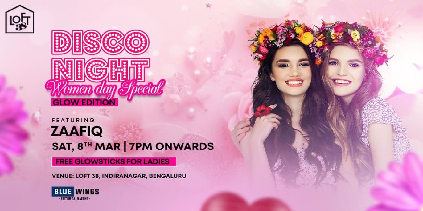 Disco Night Women Day Special | Loft 38 Indiranagar