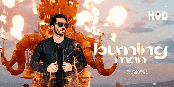 Burning Man Night Ft DJ Saket Maskara At Hod