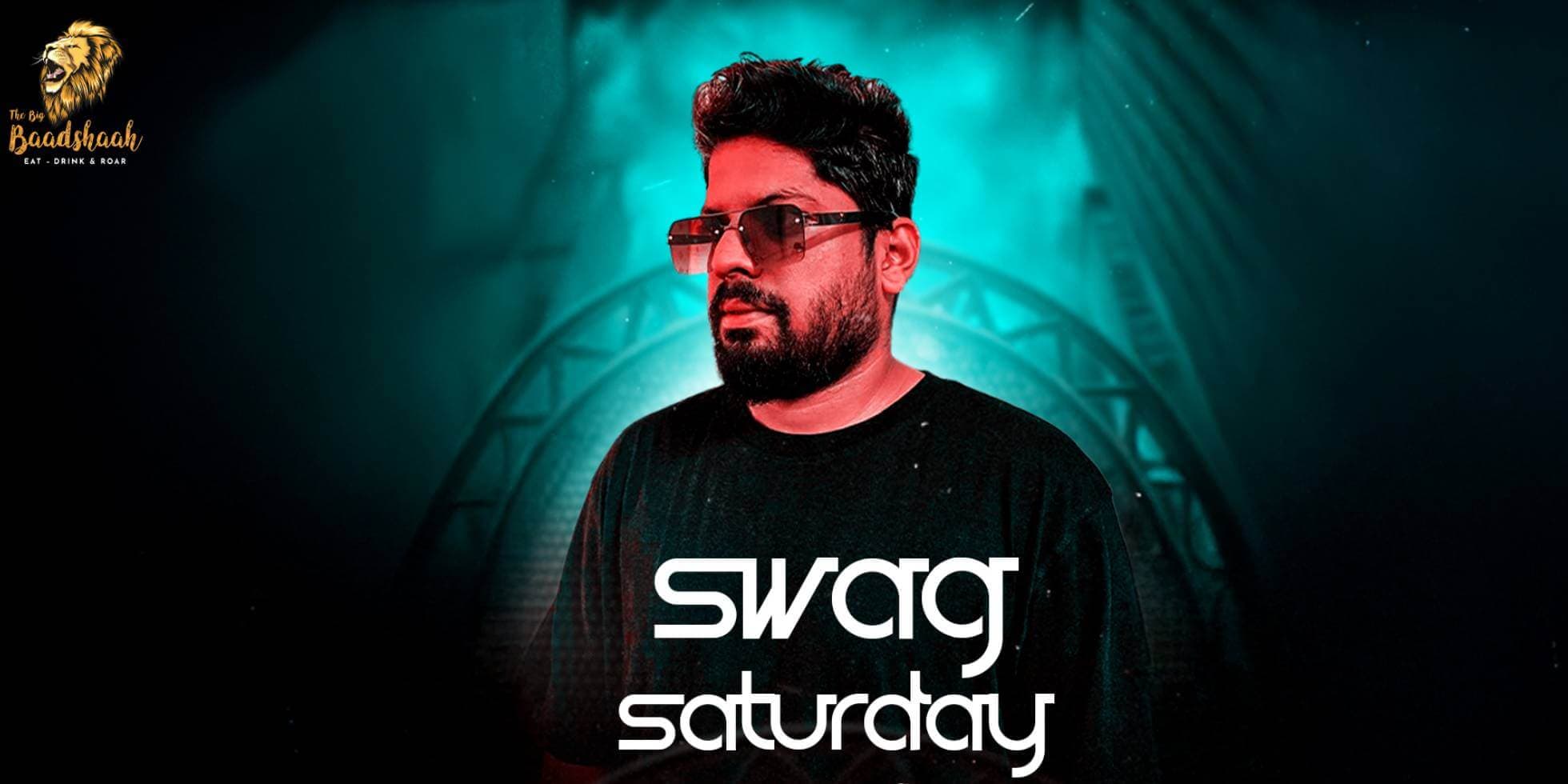 Swag Saturday | The Big Baadshaah