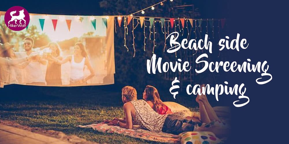Beach Side Movie Screening & Camping