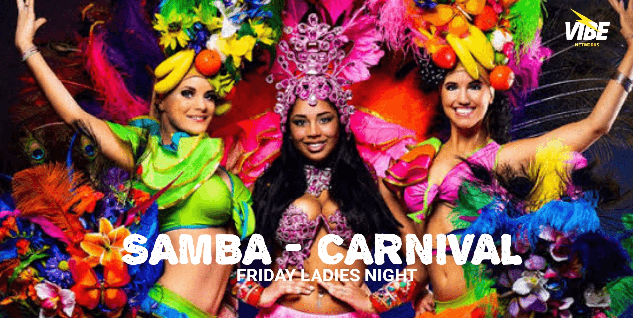 Samba Carnival - Friday Ladies Night
