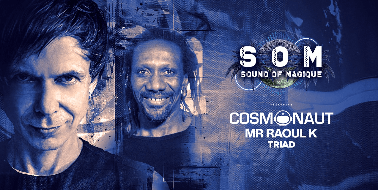 Sound Of Magique Ft Cosmonaut | Raoul K