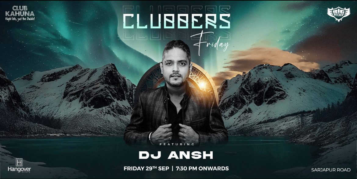 Clubbers Friday | Sarjapur