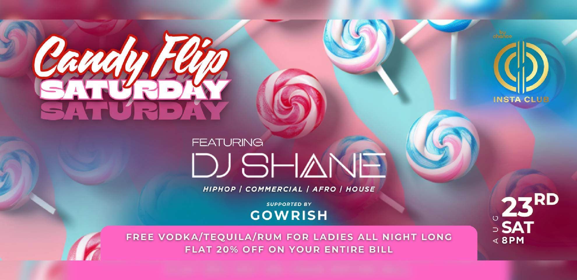 Candy Flip Saturday Ft DJ Shane