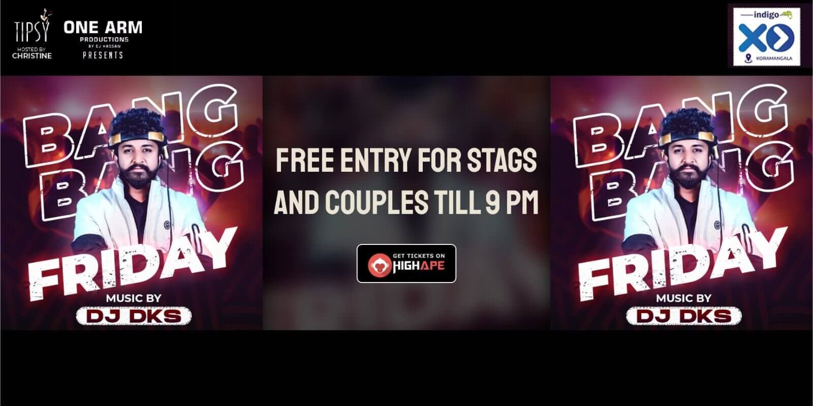 Bang Bang Friday Night Ft DJ Dks