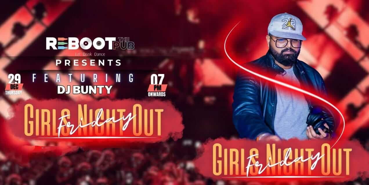 Friday Girls Night Out | Reboot The Pub 