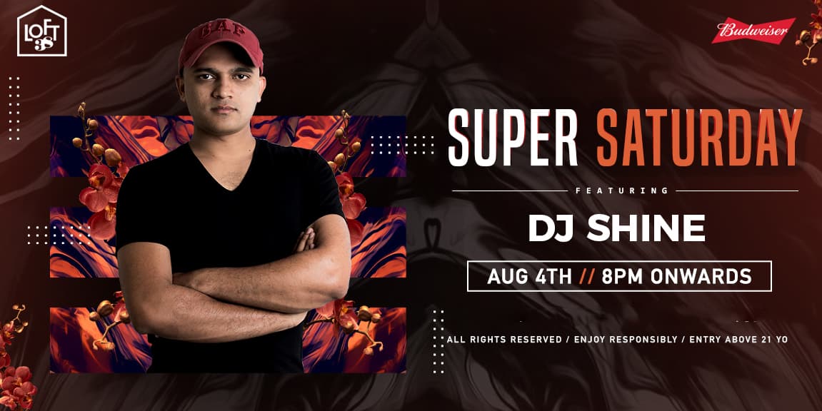Super Saturday Ft DJ Shine