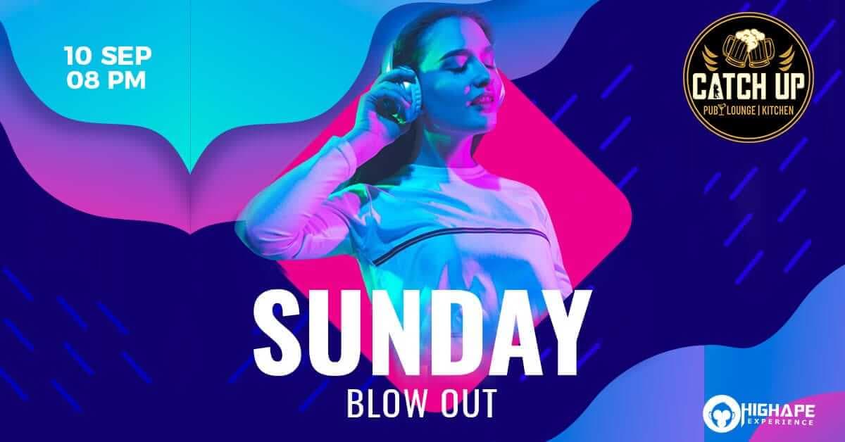 Sunday Blowout