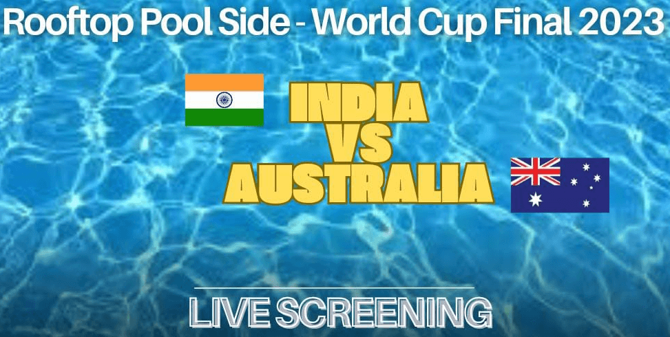 Cricket World Cup Final Match Live Screening | Rooftop Pool Side