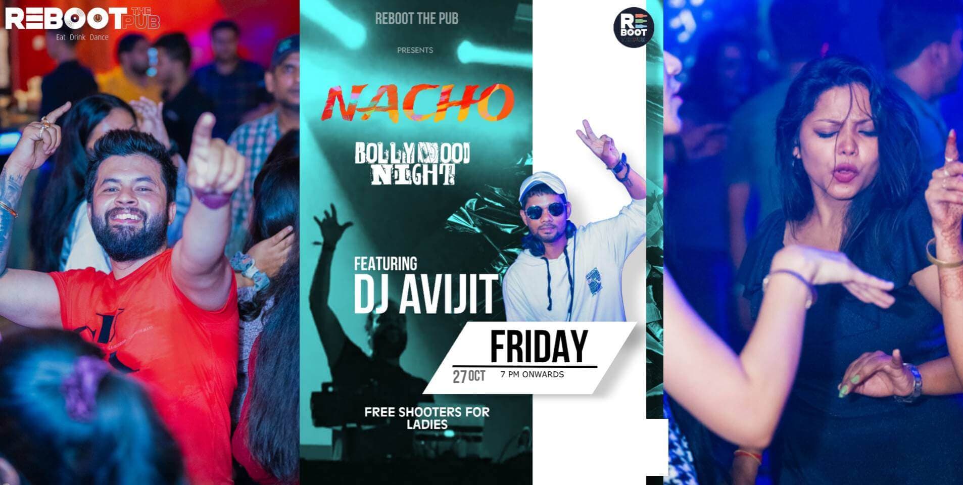 Friday Nacho Bollywood Night with DJ Avijit