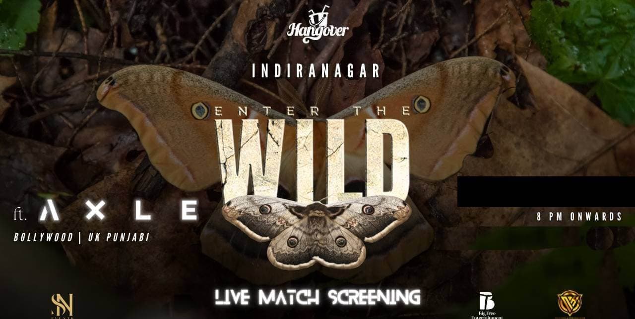 Enter The Wild | Hangover Indiranagar