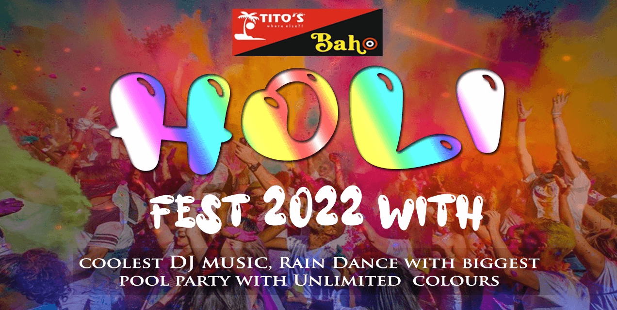 Tito's Baho Holi Fest 2022 Goa