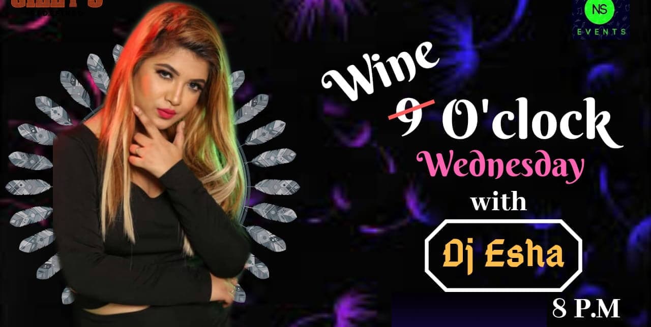 Ladies Night As Wine O'Clock Wednesday Ft. DJ Esha