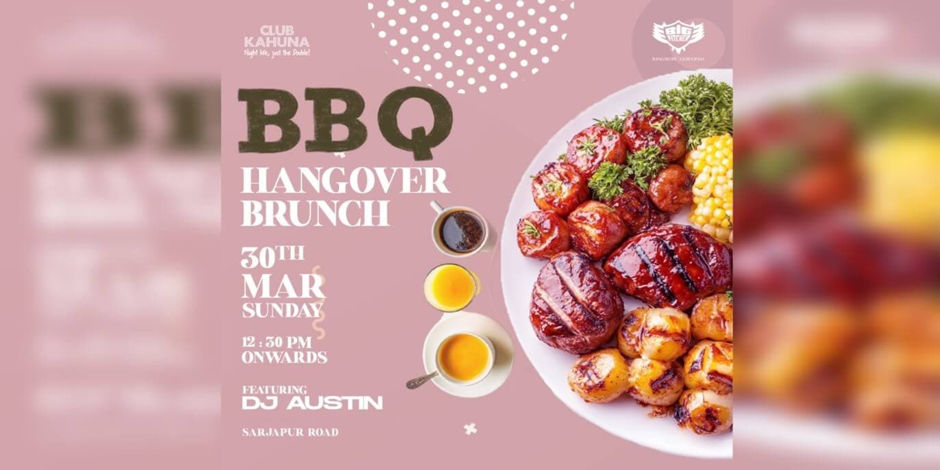 BBQ Hangover Sunday Brunch | Big Pitcher Sarjapur