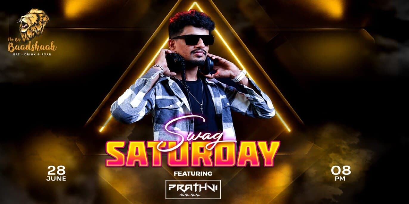 Swag Saturday | The Big Baadshaah