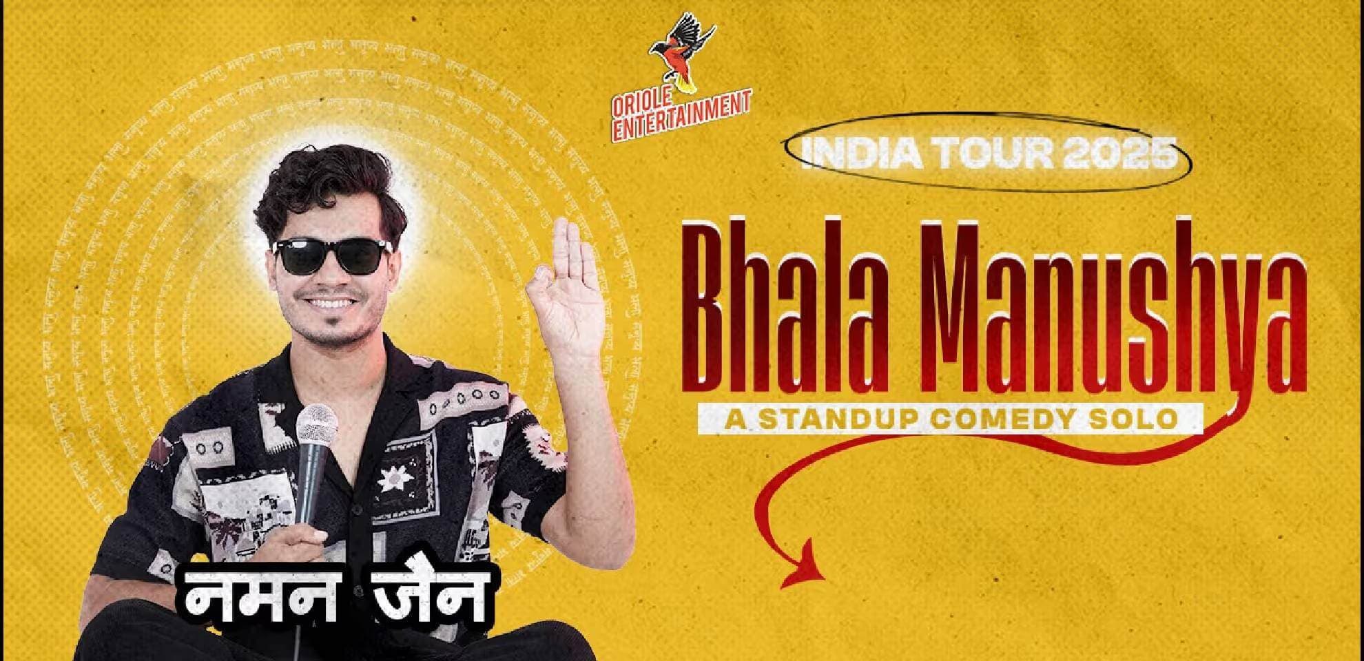 Bhala Manushya Ft Naman Jain - India Tour 2025