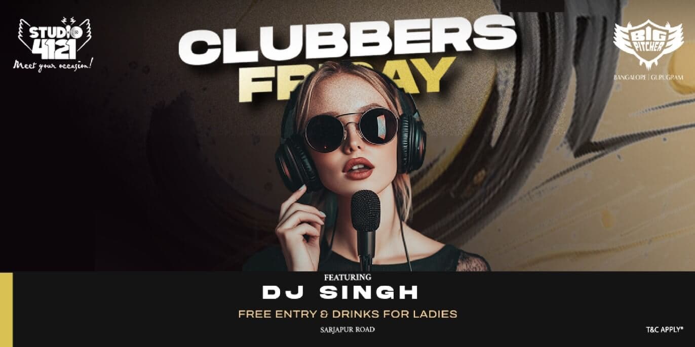 Clubbers Friday | Big Pitcher Sarjapur