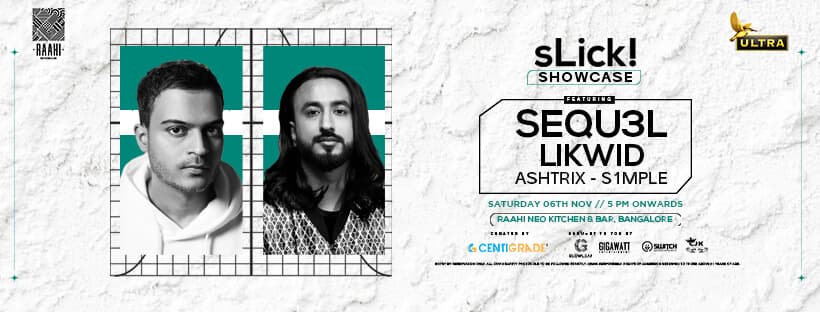 Slick Showcase at Raahi