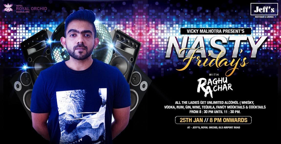 Nasty Friday's With DJ Raghu Achar