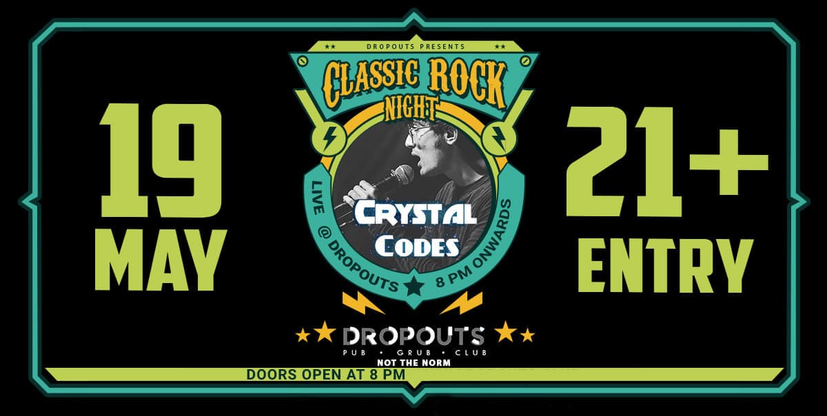 Classic Rock Night With Crystal Codes at Dropouts