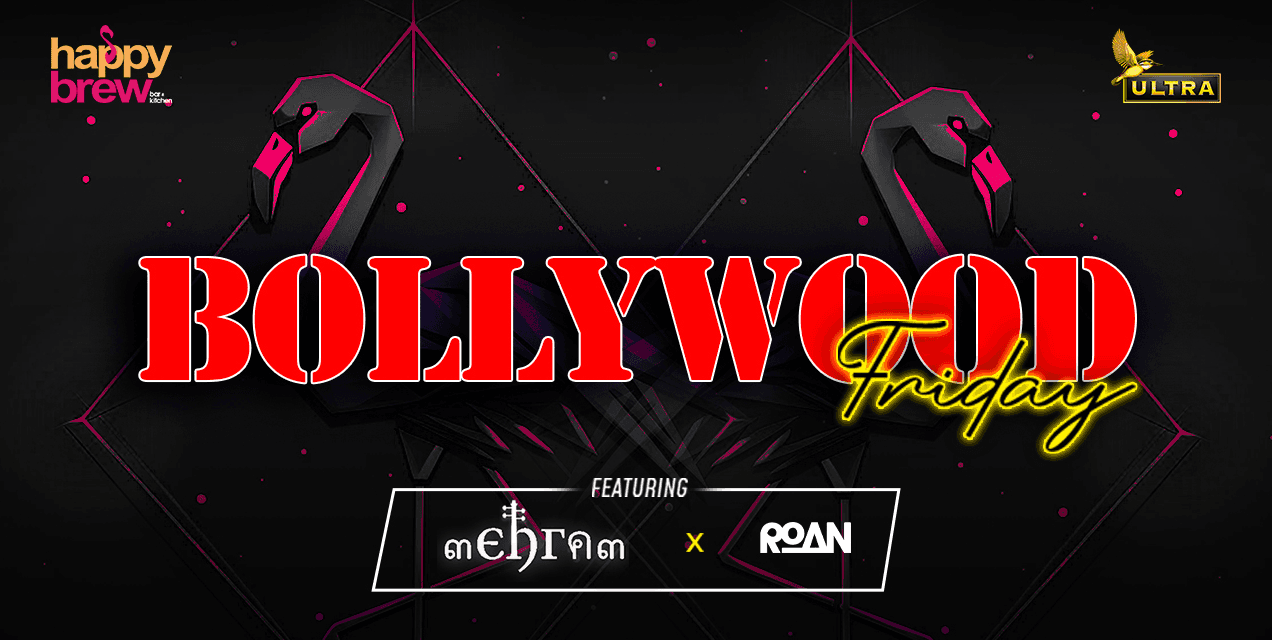 Bollywood Friday Ft Mehram x DJ Roan
