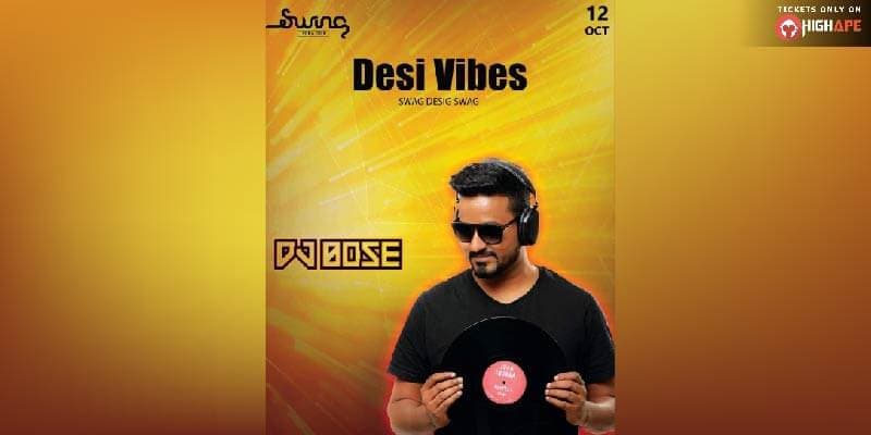 Desi Vibes ft. DJ Bose
