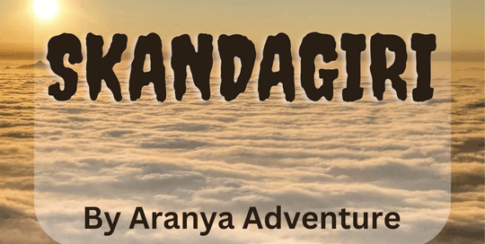 Skandagiri Sunrise Trek By Aranya Adventure