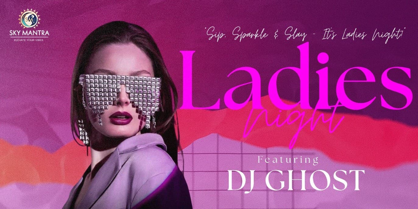Ladies Night Ft DJ Ghost