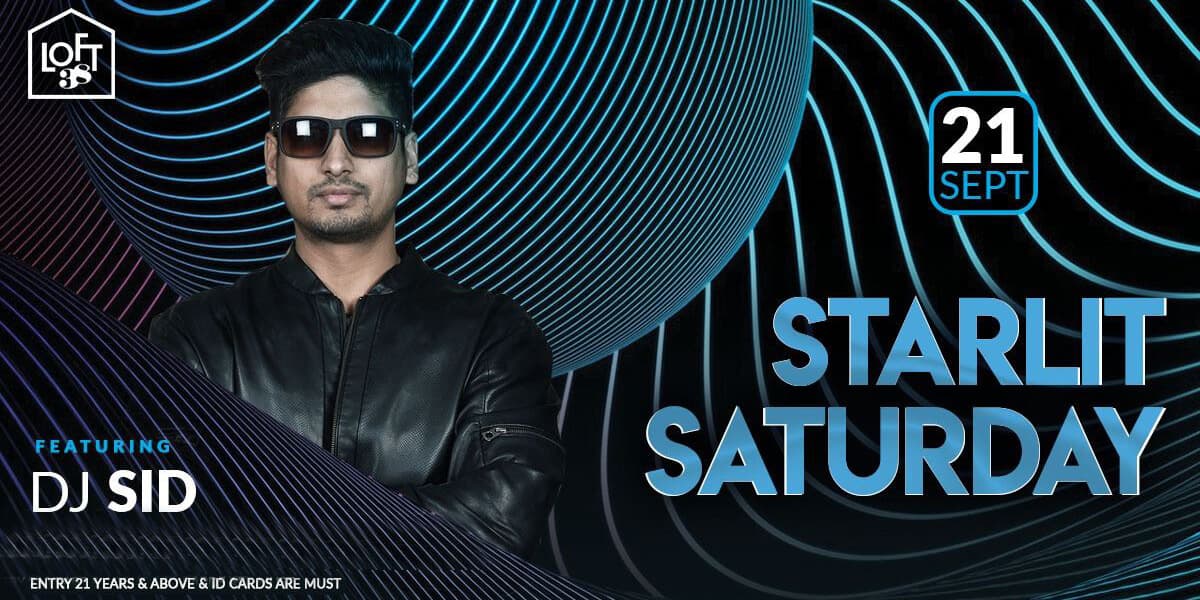 Starlit Saturday ft. DJ Sid