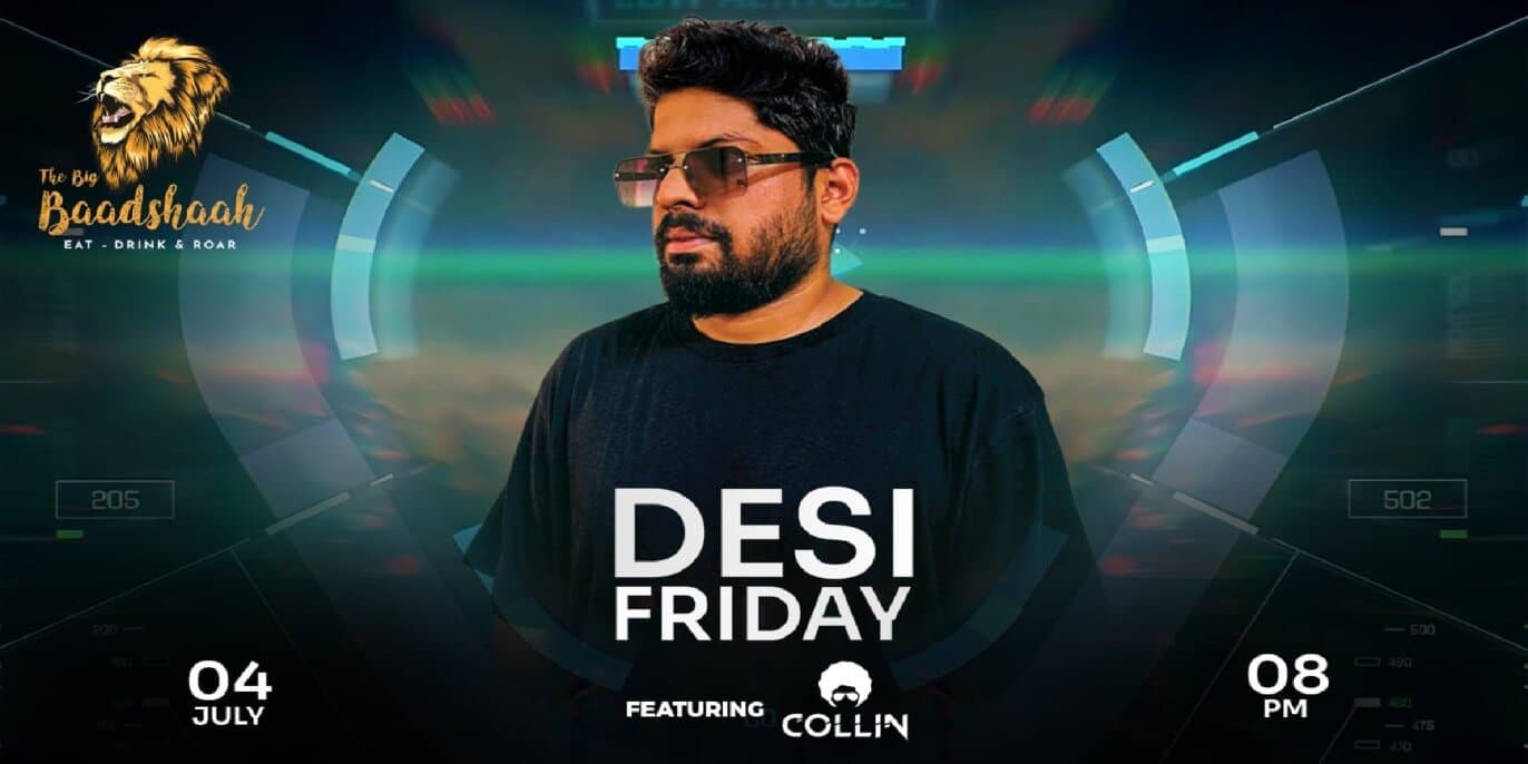 Desi Friday | The Big Baadshaah