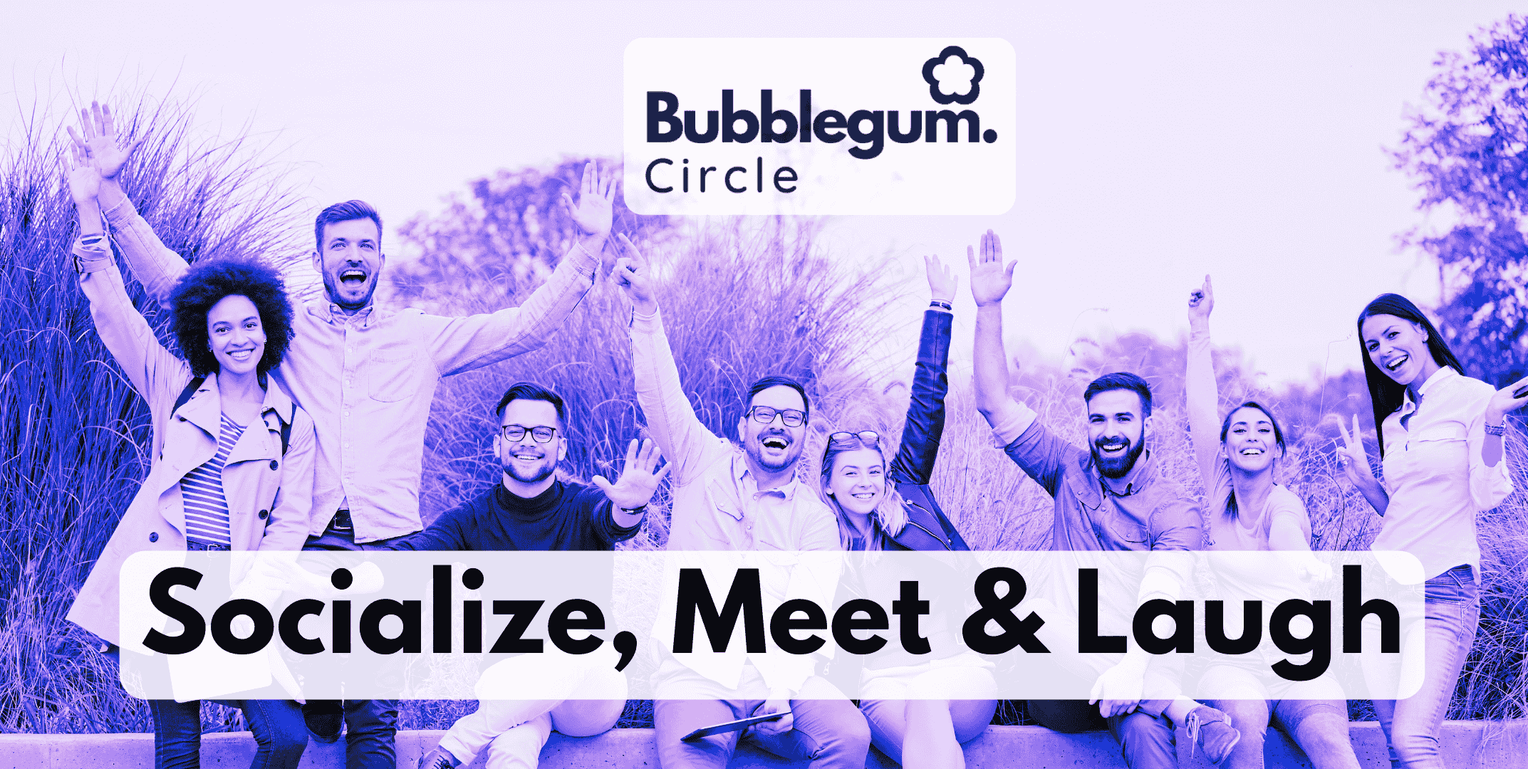Bubblegum Circle - Socialize Meet And Connect