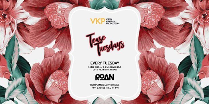 Tease Tuesdays at LOFT 38 ft DJ Roan
