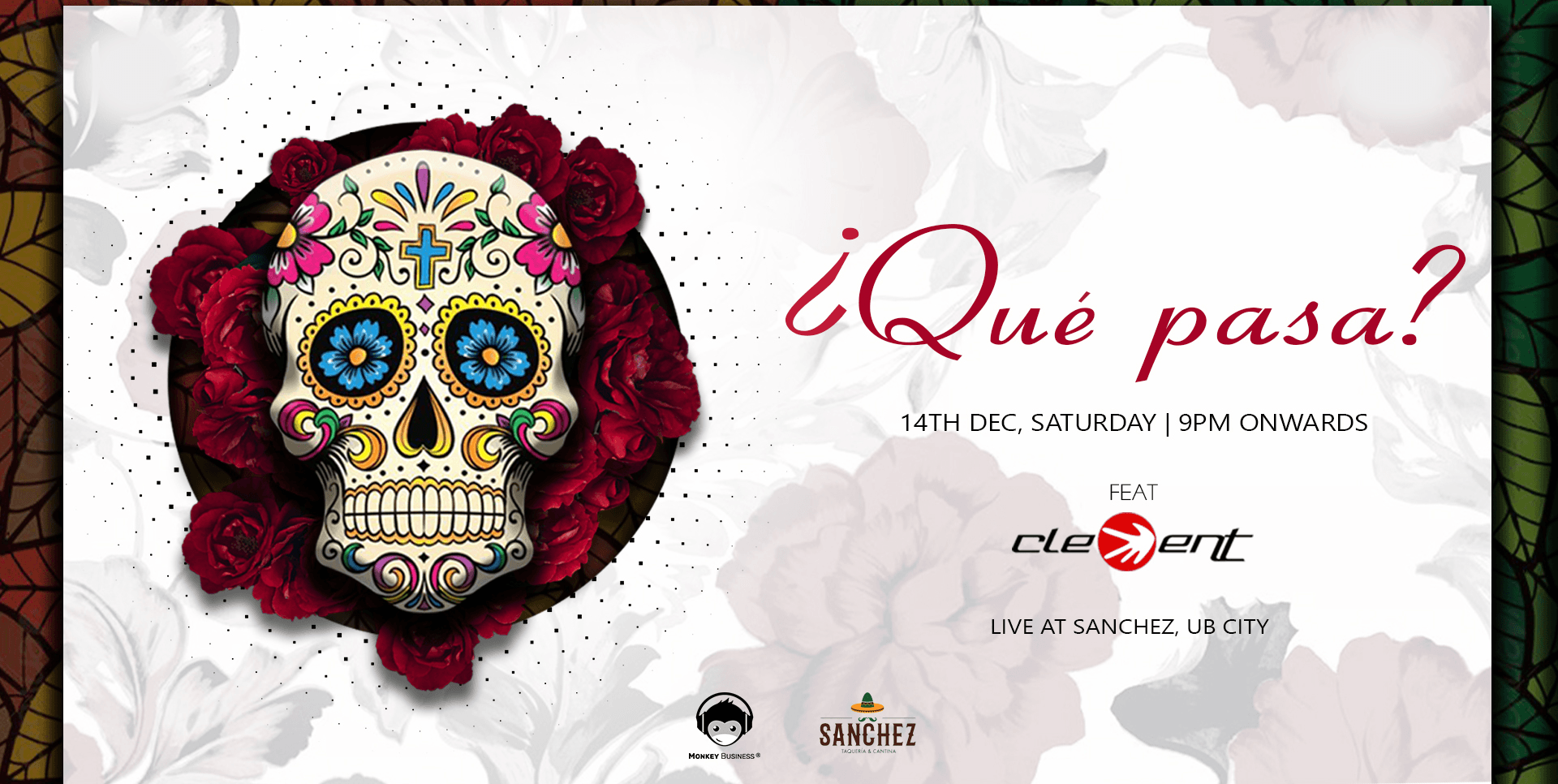Que Pasa Ft DJ Clement At Sanchez, UB City | 14th December 2019