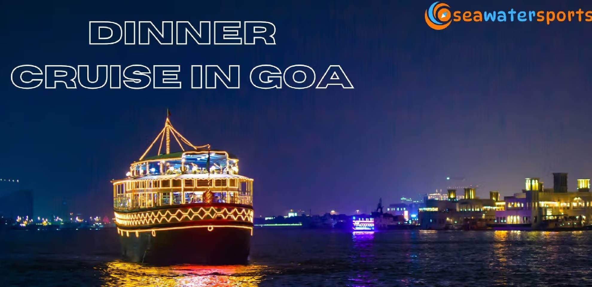 Dinner Cruise In Goa
