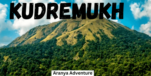 Kudremukh Trek Chikmagalur  By Aranya Adventure