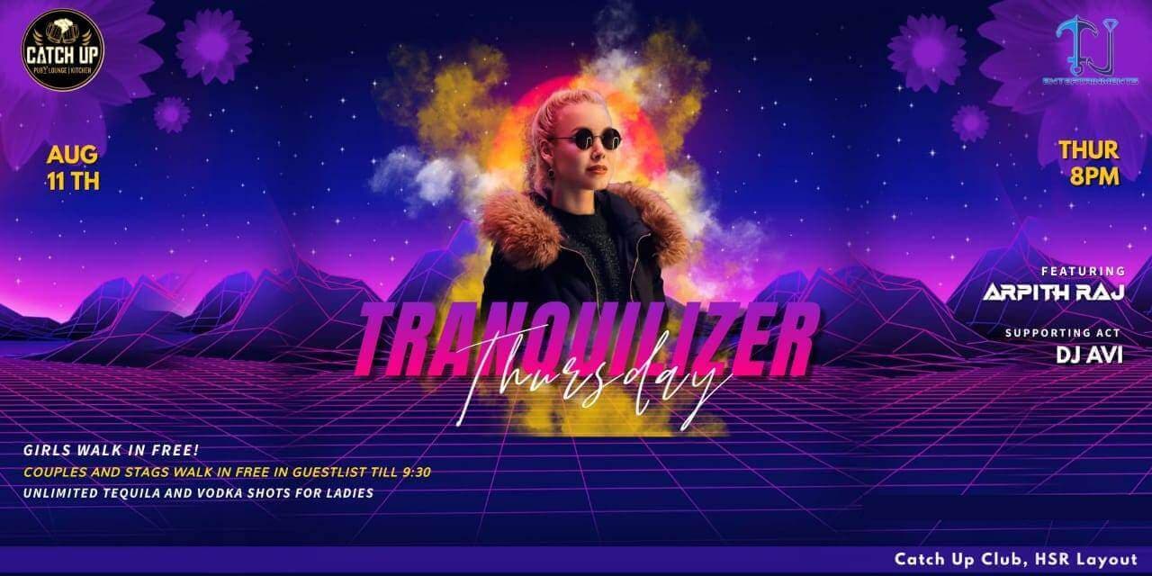 Tranquilizer Thursdays - Ladies Night