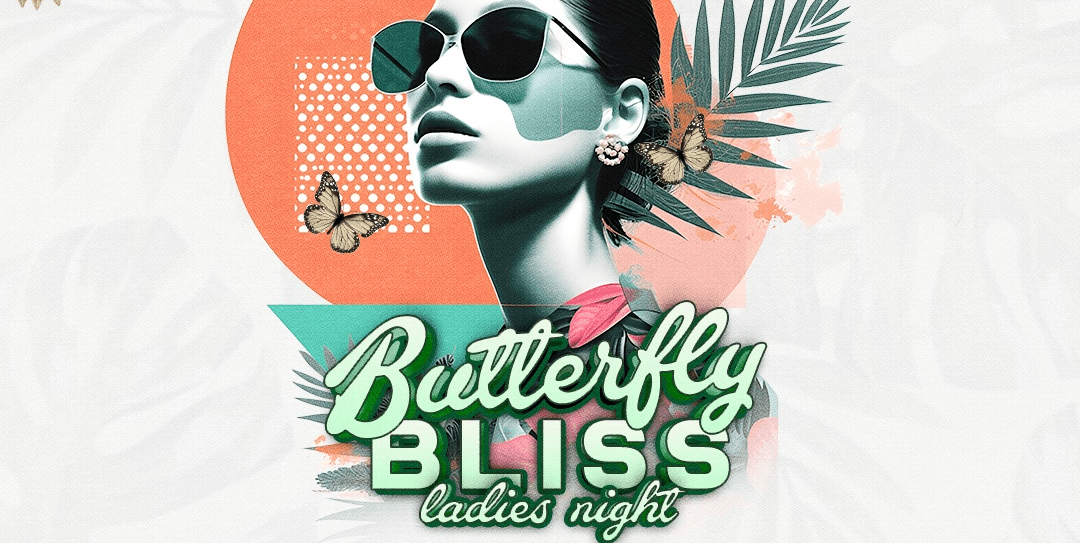 Butterfly Bliss Ladies Night 