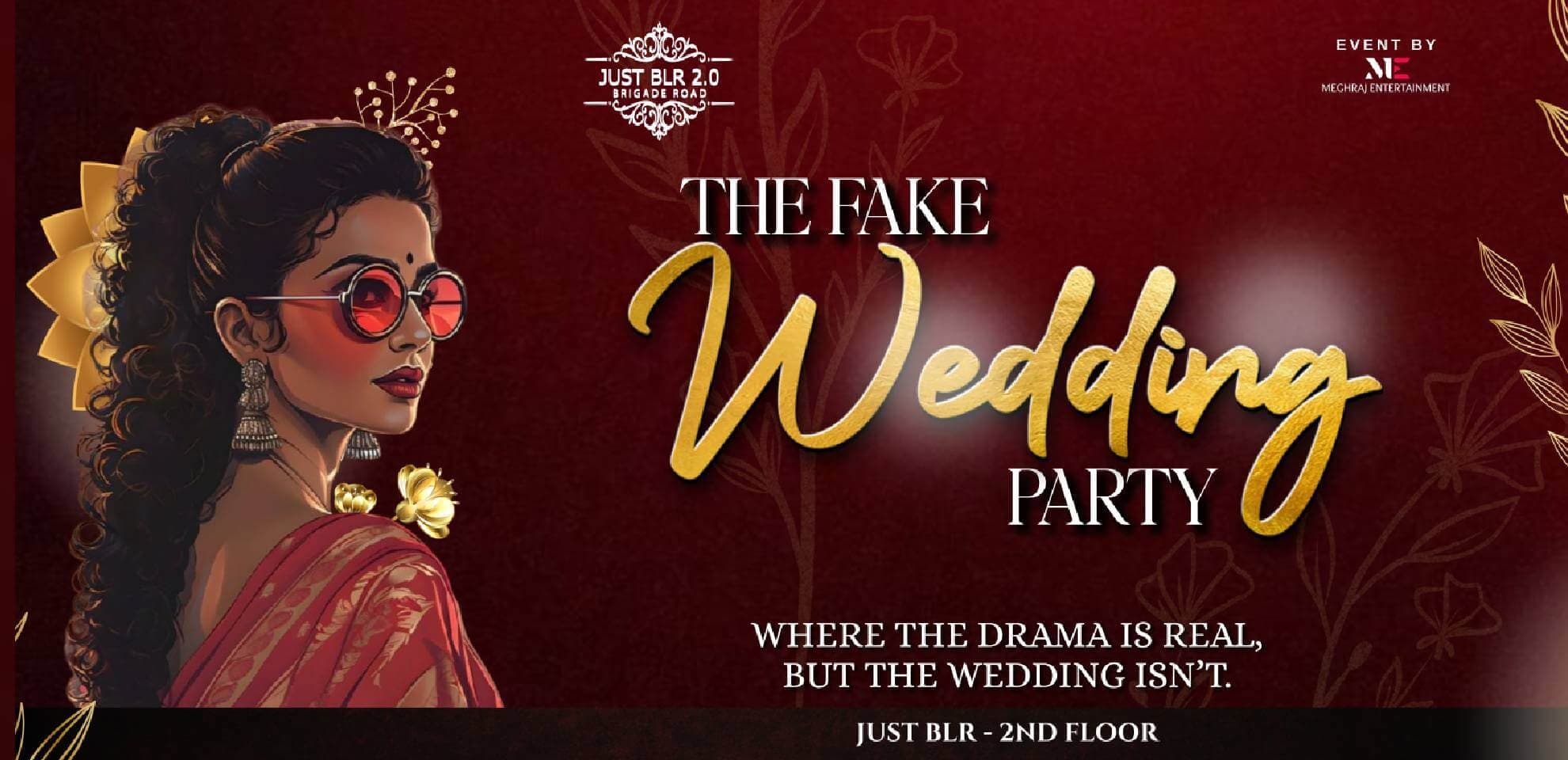 The Fake Wedding Party  | Just Blr 2nd Floor