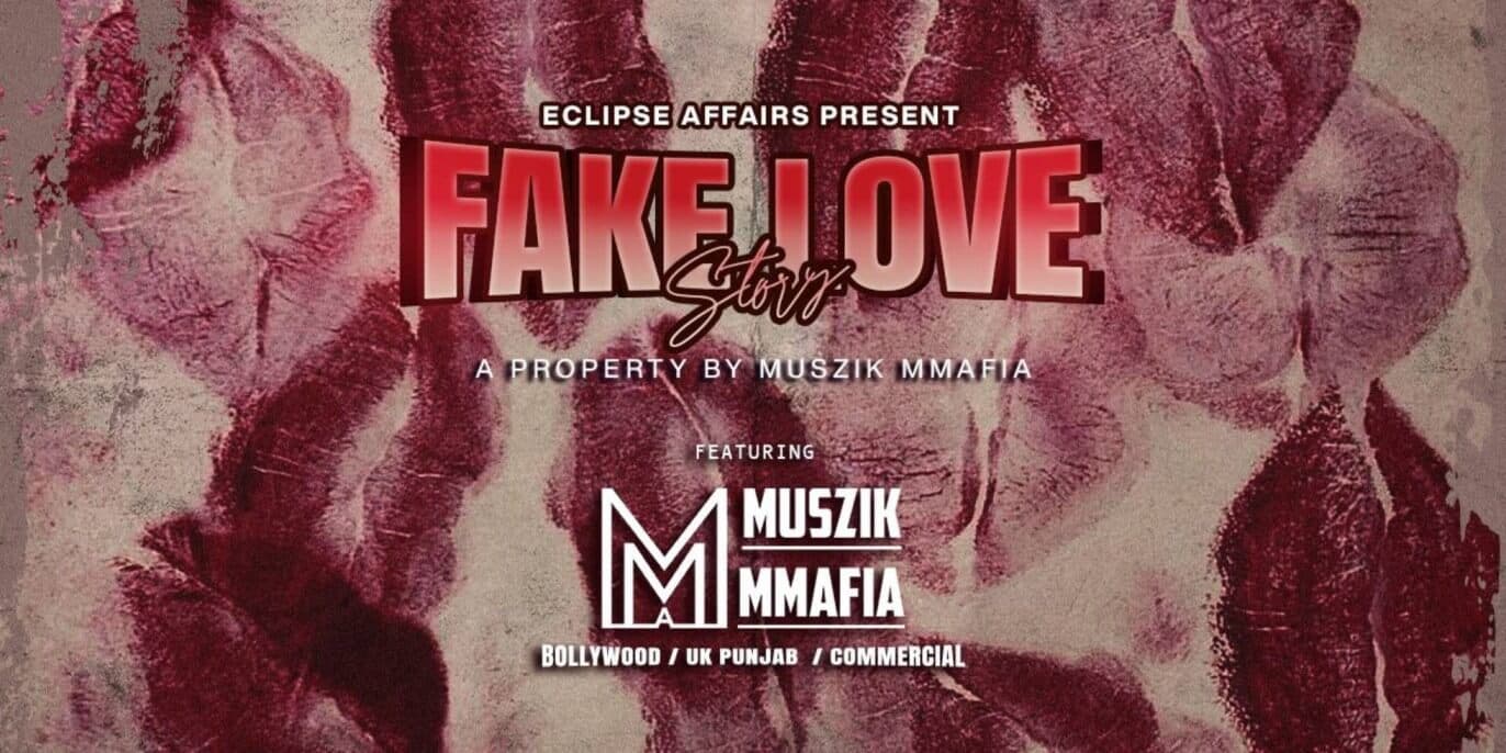 Fake Love Story Ft Muszik Mmafia