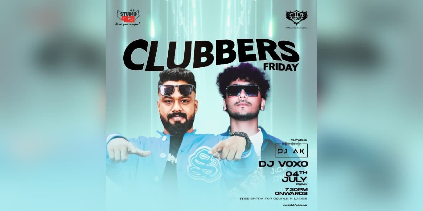 Clubbers Friday | Indiranagar