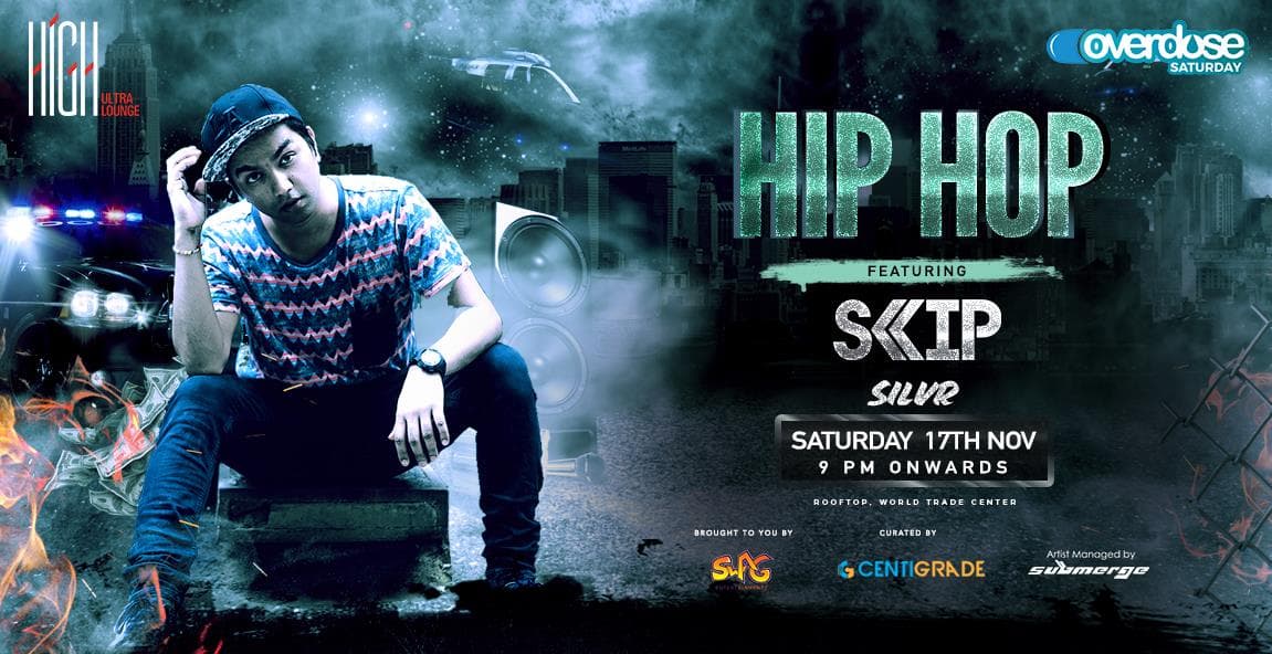 Overdose ft. DJ Skip (Hip Hop) at HIGH | 17th Nov