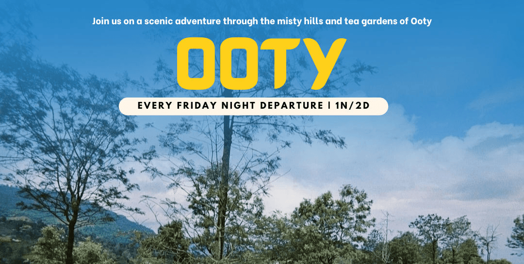 Bangalore to Ooty Tour Package | Namma Trip