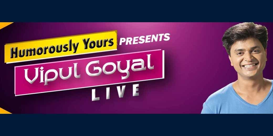 Humorously Yours Presents Vipul Goyal Live