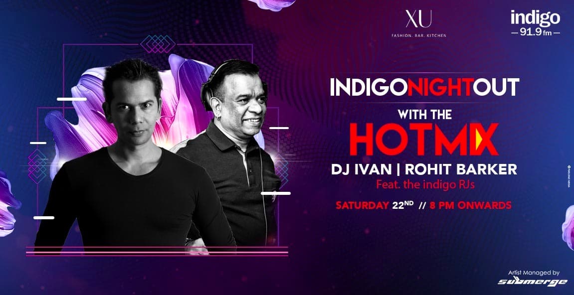 Indigo HotMix with DJ Ivan and Rohit Barker