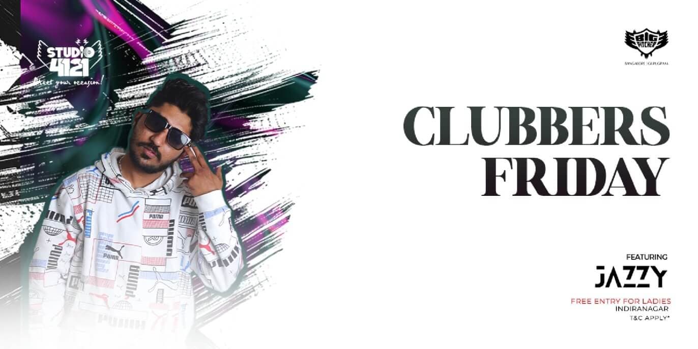 Clubbers Friday | Indiranagar
