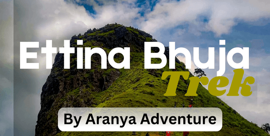 Ettina Bhuja Trek, Chikmagalur By Aranya Adventure