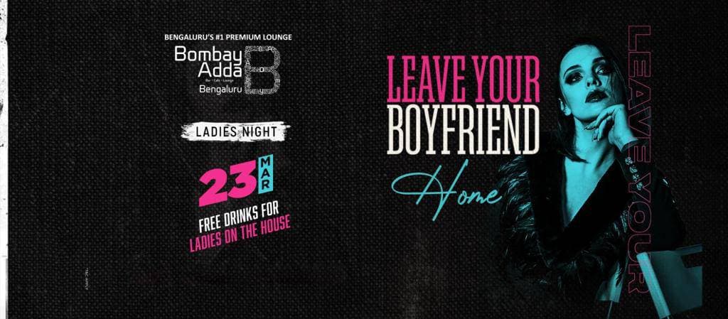 Leave Your Boyfriend Home - Ladies Night